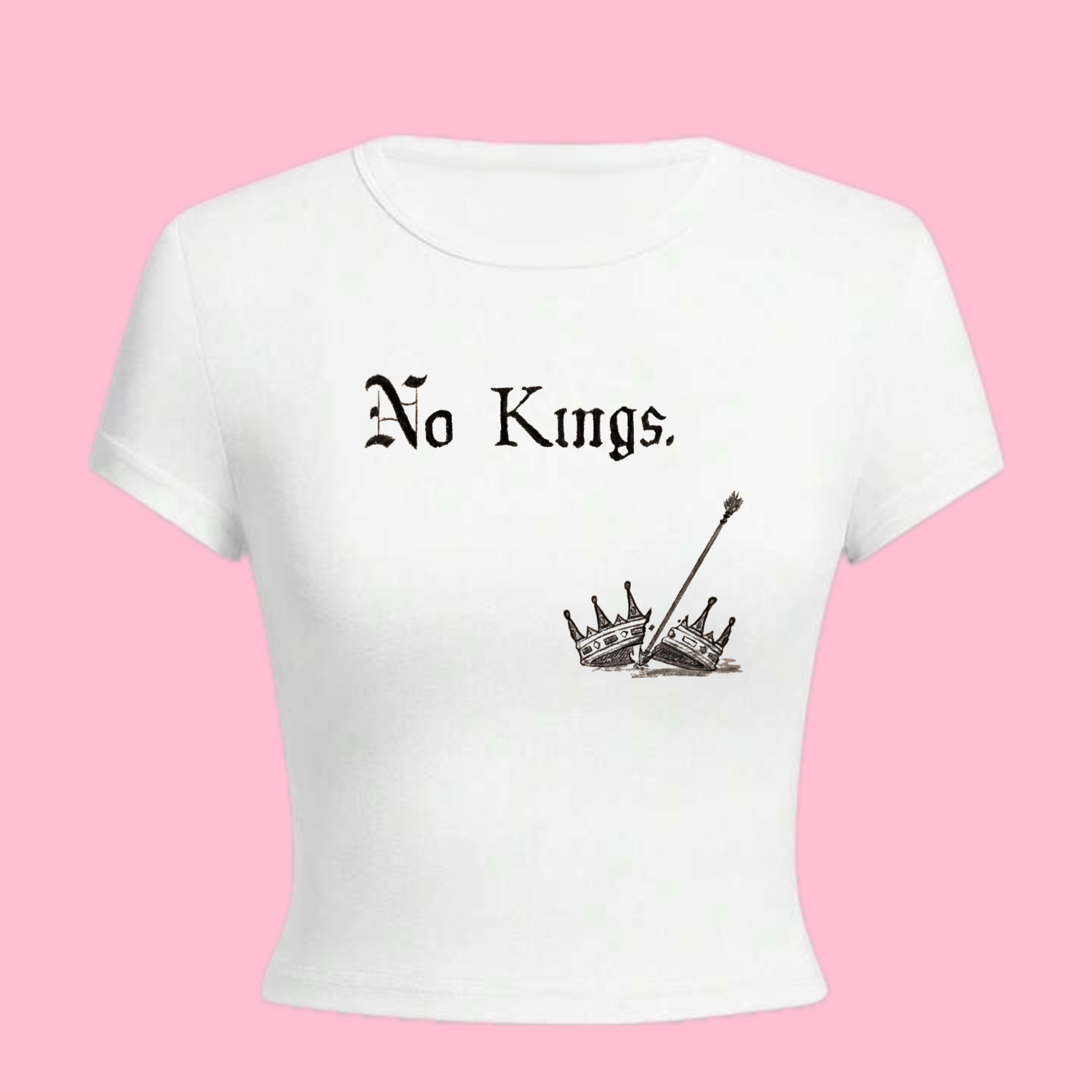 No Kings - Fitted + Cropped Tee